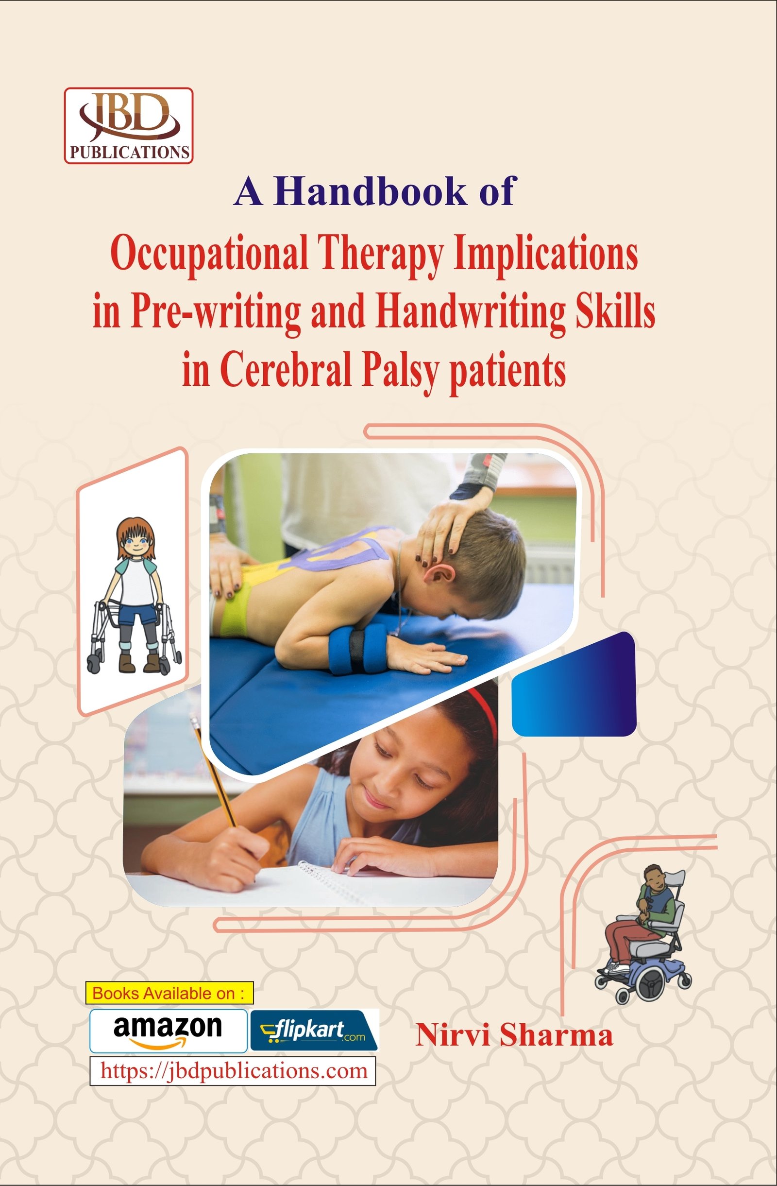 A Handbook of Occupational Therapy Implications in Pre-writing and Handwriting Skills in Cerebral Palsy patients