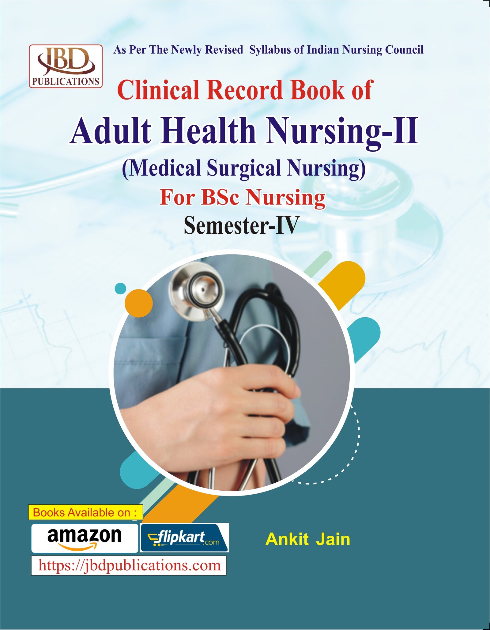 Clinical Record Book of Adult Health Nursing-II (Medical Surgical Nursing) For BSc Nursing Semester-IV